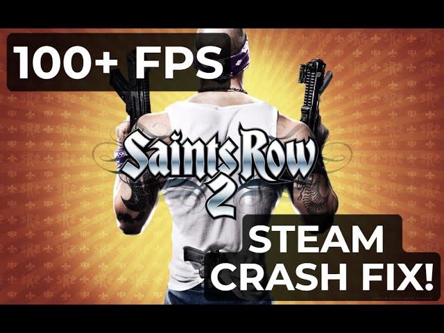 Saints Row 2 STEAM Crash FIX & +100 FPS in 5 MIN!! (Tutorial)