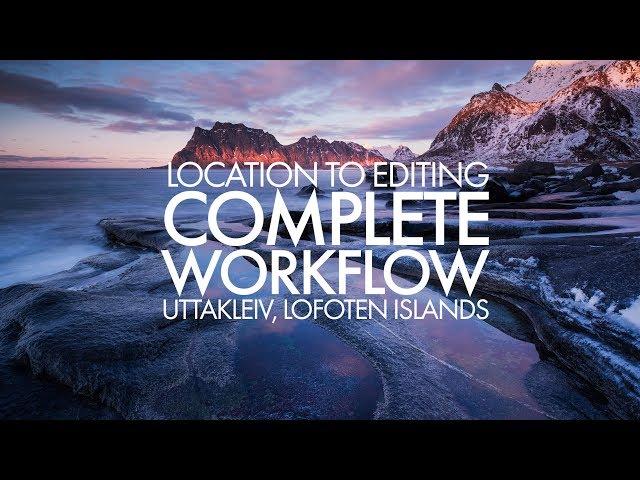 Complete Image Workflow - From Location to Editing