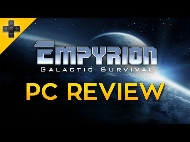 Empyrion Galactic Survival - Review