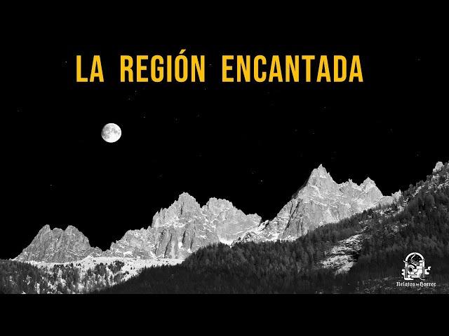 La Región Encantada (Relatos De Horror)