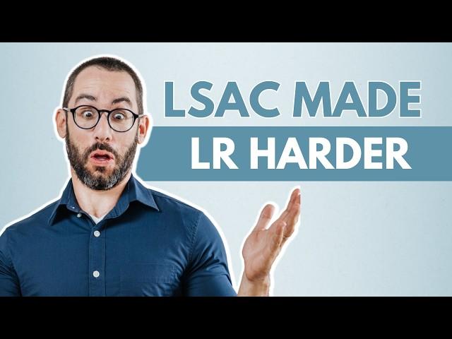 Why LSAC Is Making LSAT Logical Reasoning Harder