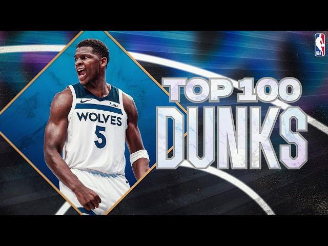 The Top 100 Dunks of the 2023-24 NBA Season!