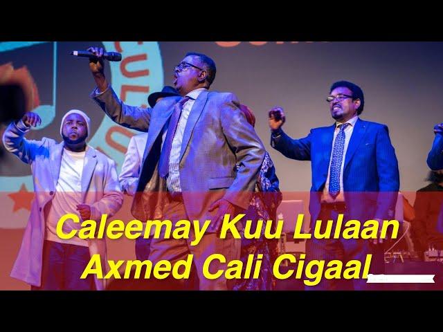 Axmed Cali Cigaal - Caleemay Kuu Lulaan - Somaliweek Festival London 2024