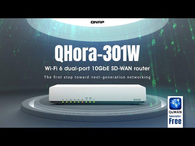 QHora-301W Wi-Fi 6 dual-port 10GbE SD-WAN router: The first step toward next-generation networking