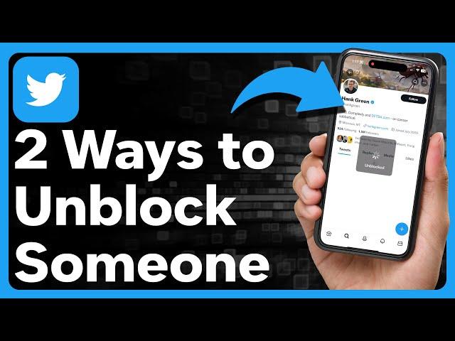 2 Ways To Unblock Someone On Twitter