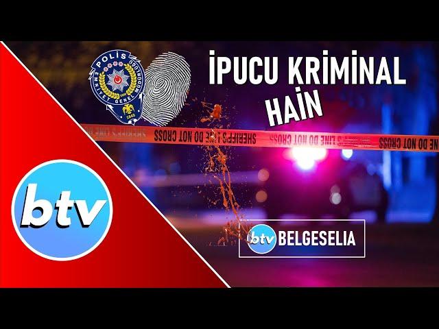 İpucu Kriminal — Hain / Belgeselia Polisiye Belgeseller