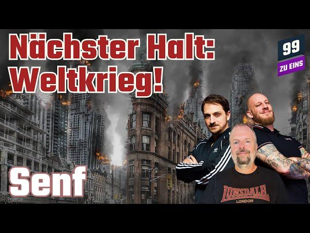 Nächster Halt: Weltkrieg! - Senf - Trio Infernal November - 99 ZU EINS - Ep. 449