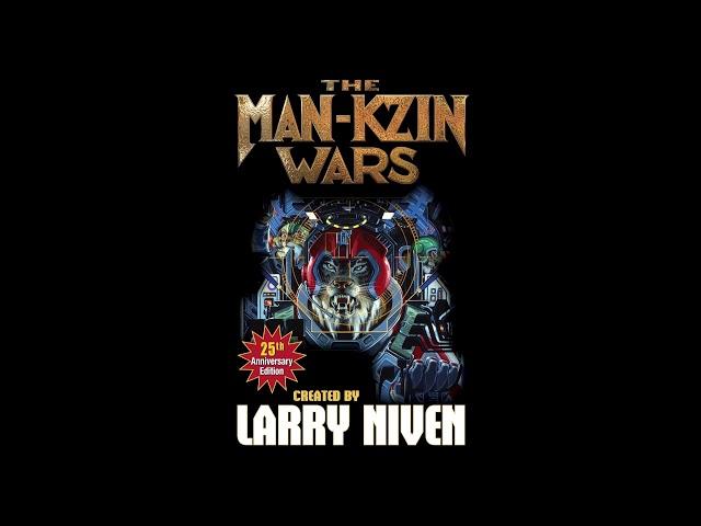 The Man-Kzin Wars - Full Unabridged Audiobook by Larry Niven RINGWORLD PREQUEL NOVEL MAN-KZIN 1