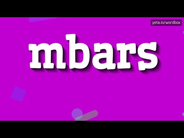 MBARS - HOW TO PRONOUNCE IT!?