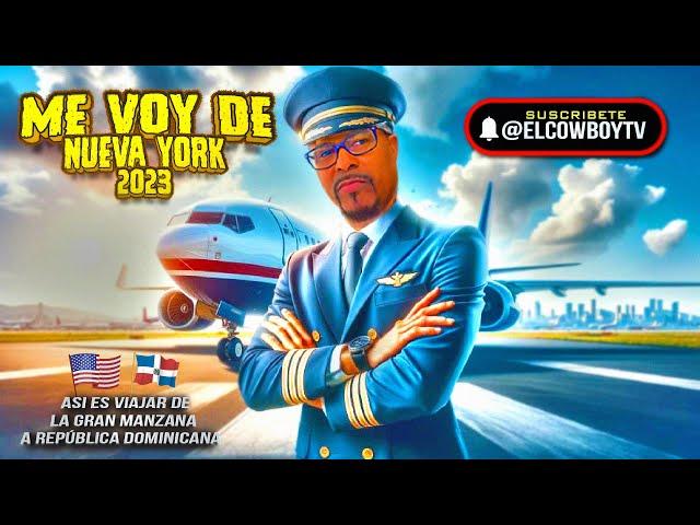 Asi es Viajar de NUEVA YORK  a  REPUBLICA DOMINICANA todo el trayecto | El cowboy TV