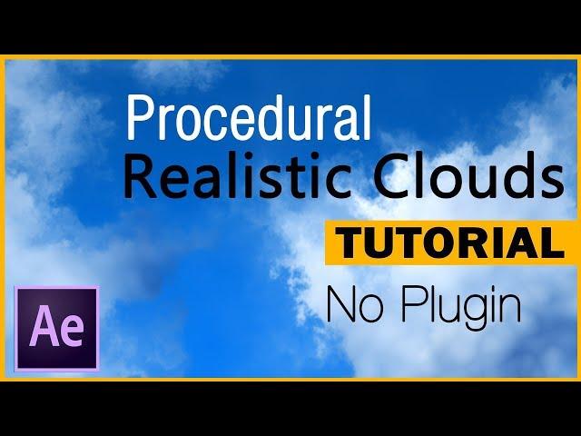 How to create Realistic Procedural Clouds - After Effects Tutorial - No plugin