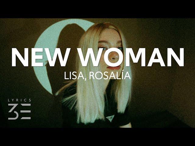 LISA - New Woman (Lyrics) feat. ROSALÍA