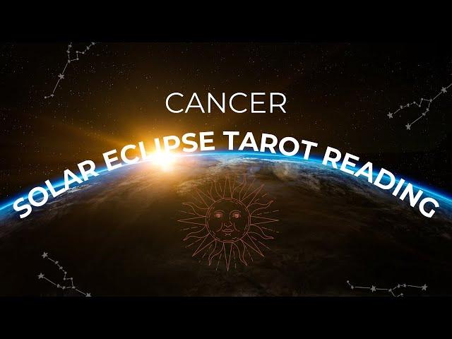 CANCER - Solar Eclipse Reading -Great Inner Strength