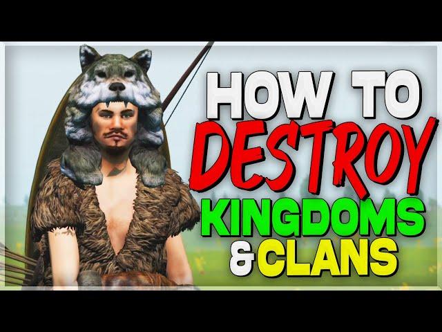 How to Destroy Clans & Kingdoms in Bannerlord ! (Quick Guide)