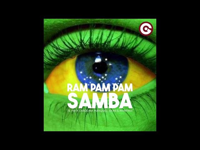 Te Pai, Carolina Marquez, Skar & Manfree - Ram Pam Pam (Samba)