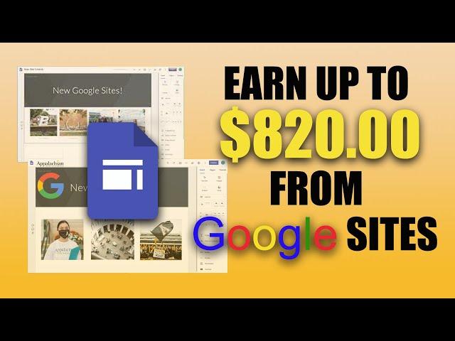 Earn $820 From Google Sites (Make Money Online 2023)