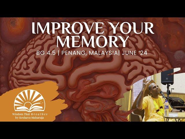 Improve your Memory | Penang, Malaysia | Svayam Bhagavan Keshava Maharaja