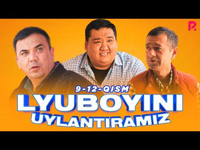 Lyuboyini uylantiramiz 9-12-qism (Mening mahallam) (milliy serial)