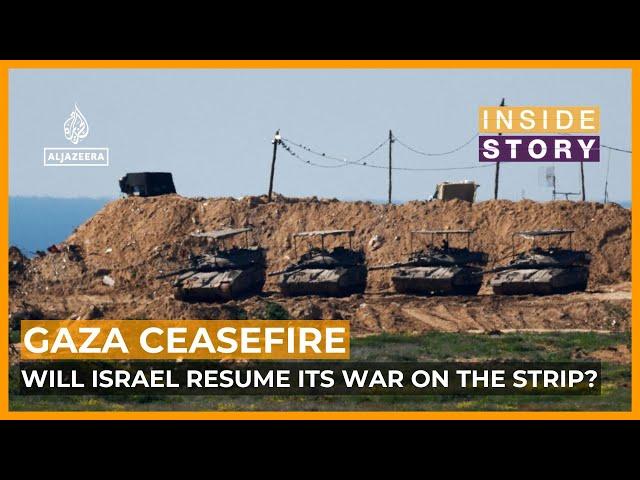 Will Israel resume its war on Gaza? | Inside Story