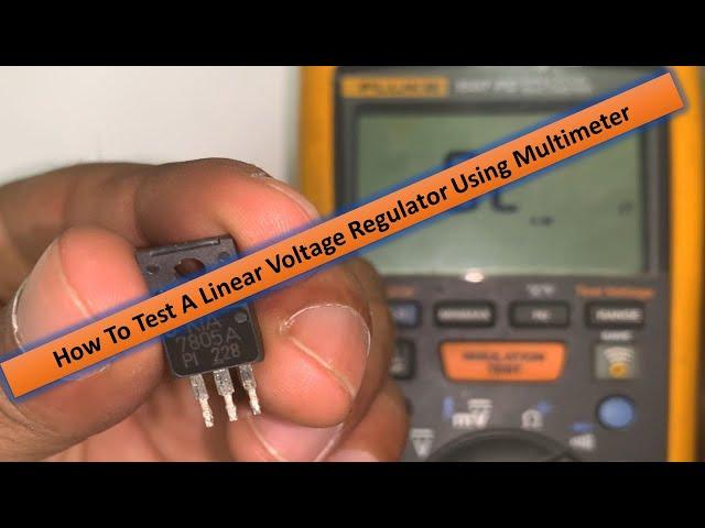 How To Test A linear Voltage Regulator Using Multimeter Explained  |7805| 7806| 7809| 7812| 7815|