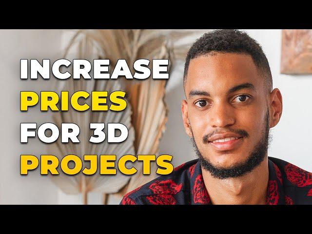 How to Charge More And Price Your 3D Projects