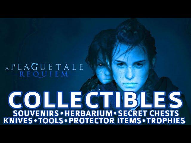 A Plague Tale Requiem All Collectible Locations (Souvenirs, Herbarium, Secret Chests, Tools etc)