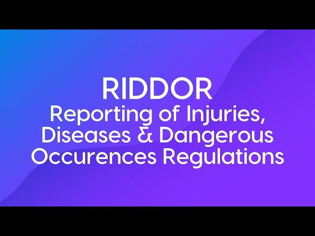 RIDDOR: Reporting of Injuries, Diseases and Dangerous Occurrences Regulations (UK) Course Trailer