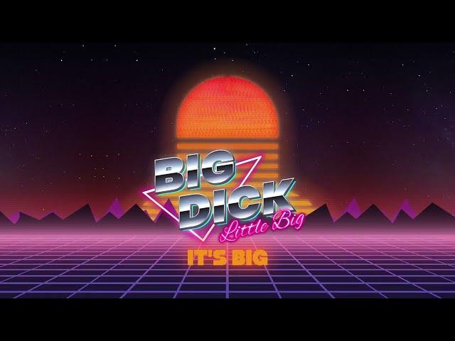 LITTLE BIG - BIG D*CK (For Your Mom) [Lyric Video]