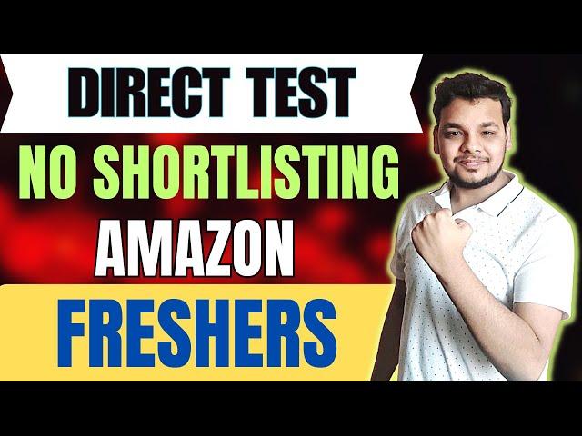 Amazon Direct Test Biggest Hiring 2025 | OFF Campus Drive For 2025 , 2024 , 2023 Batch | Freshers