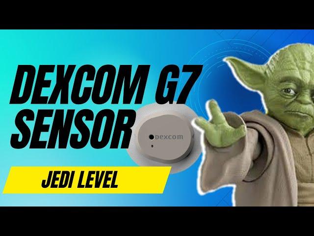 DEXCOM G7 Launch for Beginners