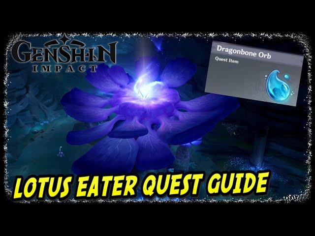 Lotus Eater World Quest Guide | Genshin Impact | Dragonbone Orb Location