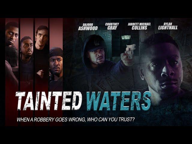 Tainted Waters | Robbery Gone Wrong | Full, Free Crime Drama Movie