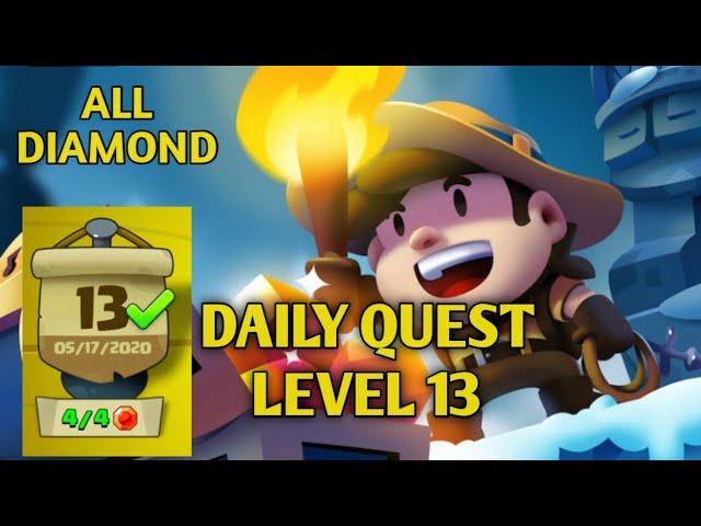 DAILY QUEST LEVEL 13 Diamond Quest: Don't Rush gameplay