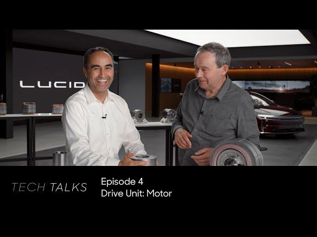 Drive Unit: Motor | Tech Talks | Lucid Motors