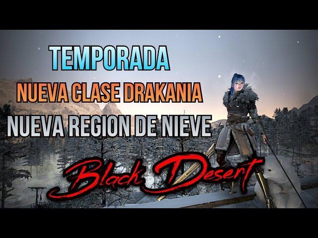 Black Desert - Temporada- Nueva Clase Drakania - Region de Nieve - Cap 01 // Códigos