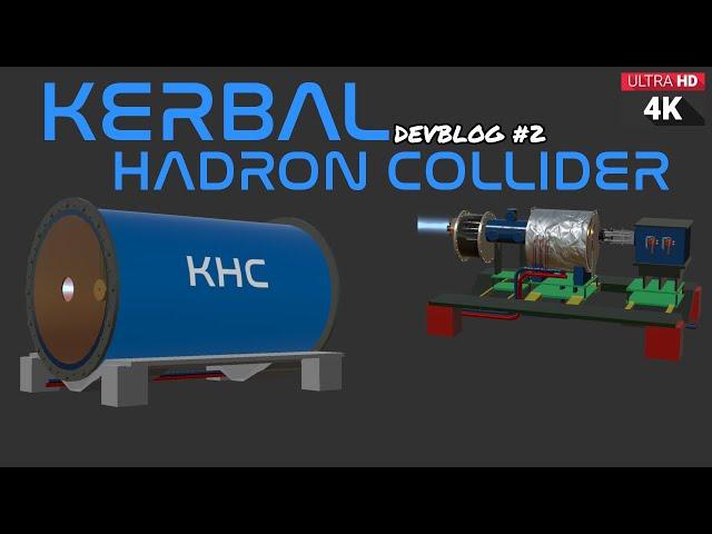 Making a Particle Accelerator Mod for KSP 2... [KERN Devblog 2]