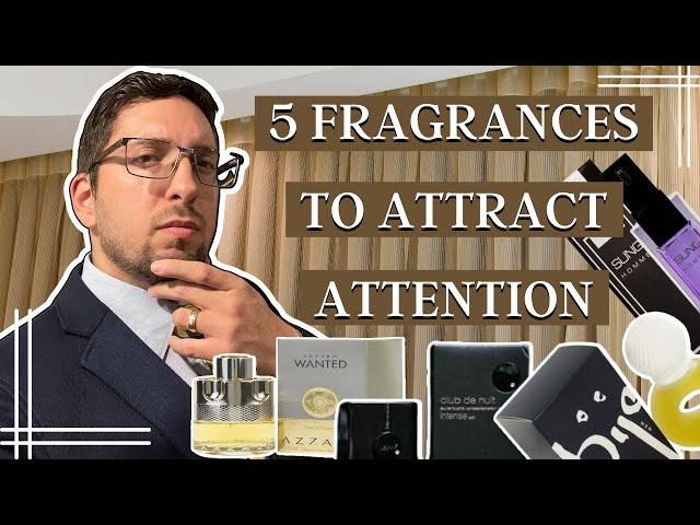 5 FRAGRANCES THAT ATTRACT ATTENTION