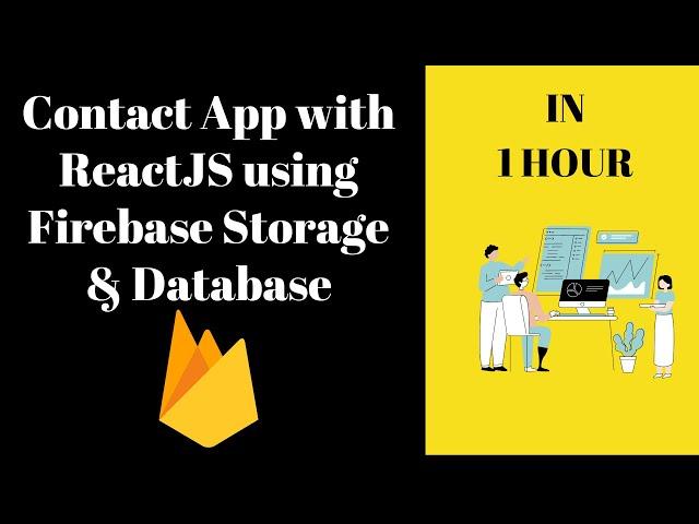 Contact App with ReactJS using Firebase Storage and Database