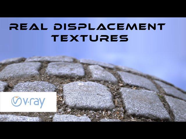 Real Displacement textures-Vray