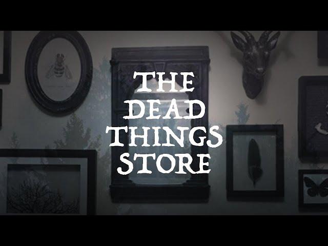 The Dead Things Store