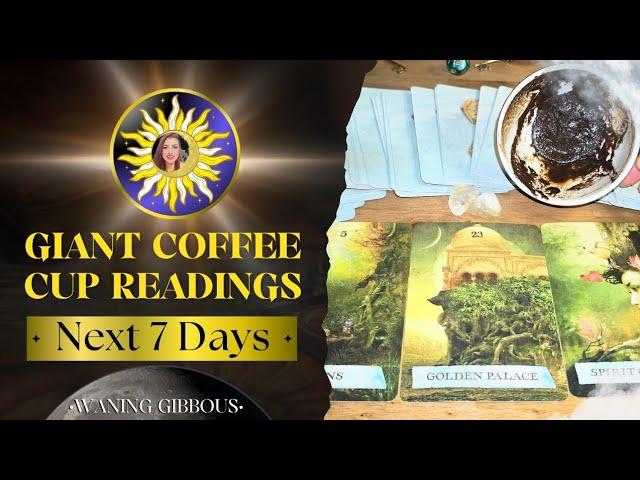 NEXT 7 DAYS "This Message Finds You Right Before AMAZING Things Happen!" Giant Coffee Cup & Tarot