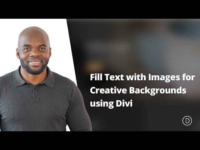 How to Fill Text with Images for Creative Backgrounds using Divi