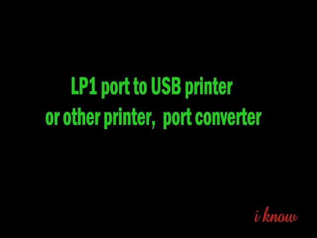 LPT port to USB or other printer forward print file, COM to LPT