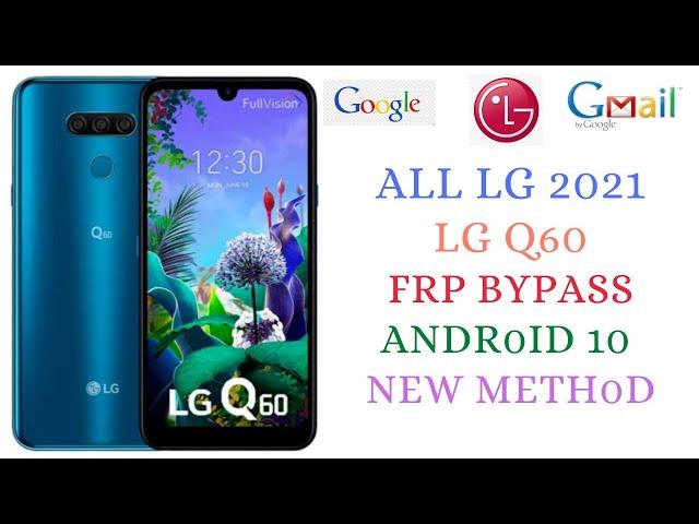 ALL LG 2021 SECURITY (LG Q60) FRP BYPASS , ANDROID 10 , NEW METHOD