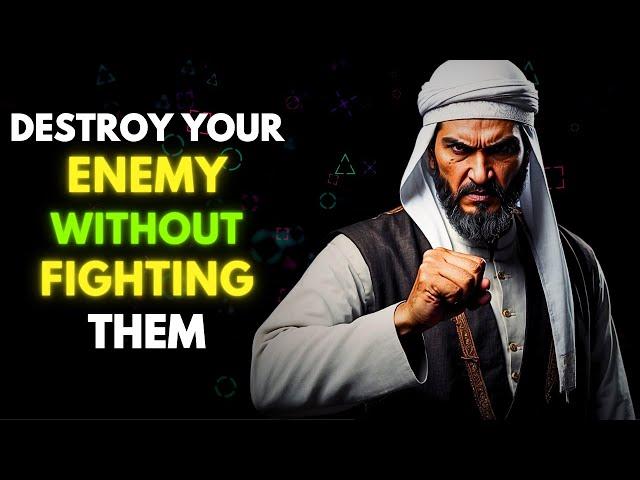 7 ISLAMIC WAYS To DESTROY Your Enemy Without FIGHTING Them (Islam)