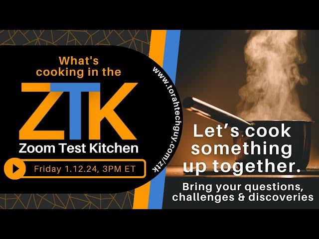 Zoom Test Kitchen - 1/12/2023b