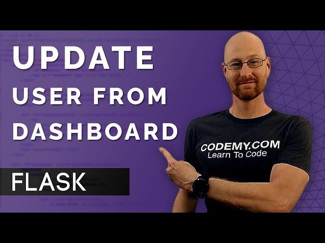 Update User Profile From Dashboard - Flask Fridays #25