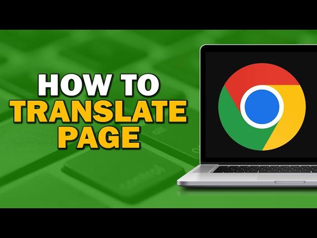 How To Translate Pages On Google Chrome (Quick And Easy)