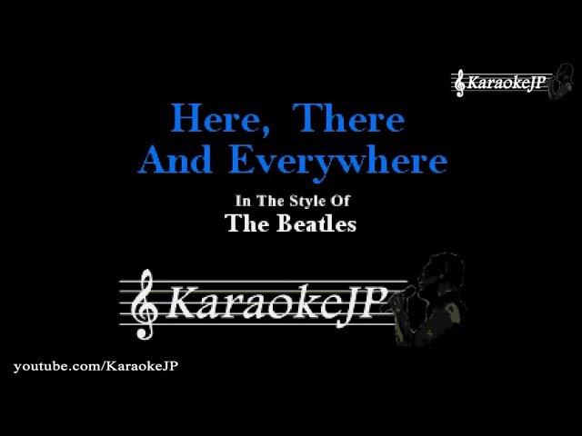 Here, There And Everywhere (Karaoke) - Beatles