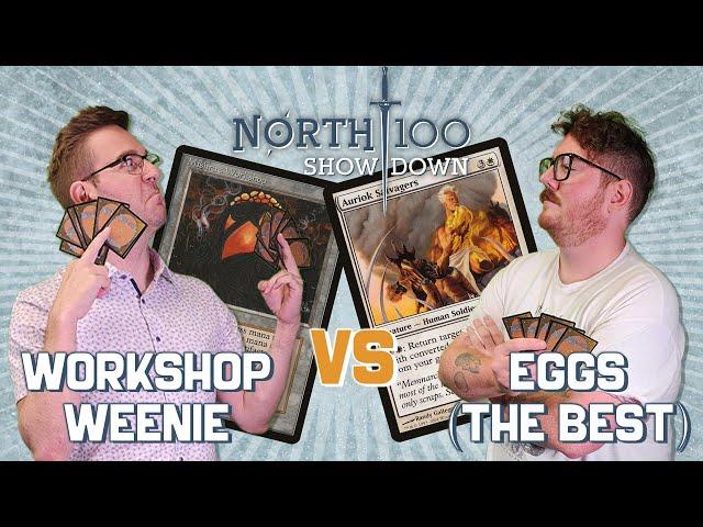 Eggs Vs Workshop Weenie || North 100 Showdown